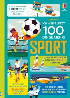 Ich weiß jetzt 100 Dinge mehr! Sport von Usborne Verlag